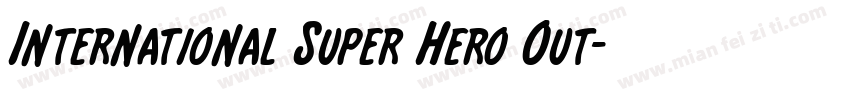 International Super Hero Out字体转换